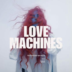 Lovemachines, Vol. 2 (Tech House Rockets)