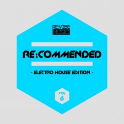 Re:Commended - Electro House Edition, Vol. 6