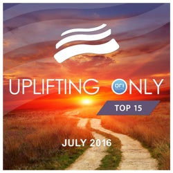 Uplifting Only Top 15: July 2016