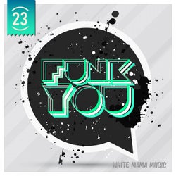 Funk You Volume 23