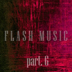 Flash Music, Pt. 6