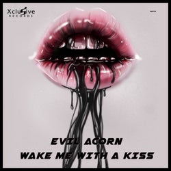 Wake Me With A Kiss