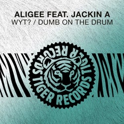 WYT? / Dumb On The Drum