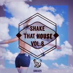 Shake That House, Vol. 8