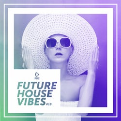 Future House Vibes Vol. 19