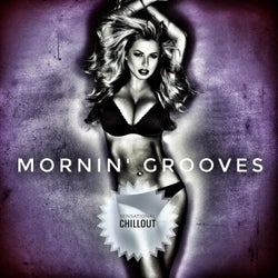 Mornin' Grooves (Sensational Chillout)