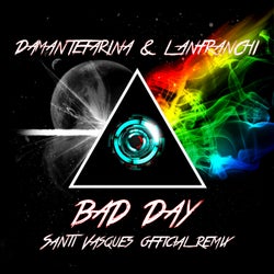 Bad Day (Santi Vasques Official Remix)