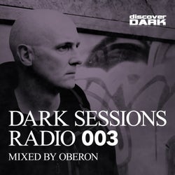 Dark Sessions Radio 003 (Mixed by Oberon)