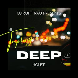 Tripling Deep House