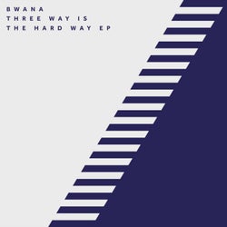 Three Way Is The Hard Way EP