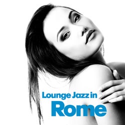 Lounge Jazz In Rome