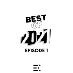 Best of 2021 Episode 1