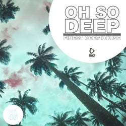 Oh So Deep: Finest Deep House Vol. 46