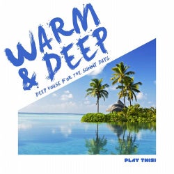 Warm & Deep - Deep House for the Sunny Days