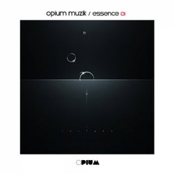 Opium Muzik / Essence 01