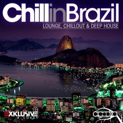 Chill In Brazil - Lounge, Chill Out & Deep House