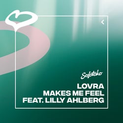 Makes Me Feel (feat. Lilly Ahlberg) [Extended Mix]