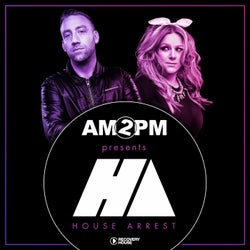 AM2PM Presents House Arrest