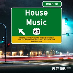 Road To House Music Vol. 63