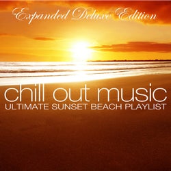 Chill out Music - Ultimate Sunset Beach Playlist (Expanded Deluxe Edition)