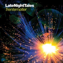 Late Night Tales : Trentemoller