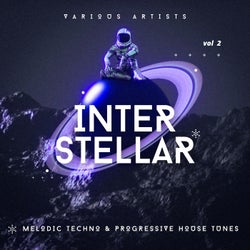 Interstellar (Melodic Techno & Progressive House Tunes), Vol. 2