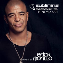 Erick Morillo presents Subliminal Sessions (Mini Mix 001) - Mixed by Erick Morillo