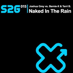 Naked in the Rain 2009 (Joshua Grey vs Bernie-X)