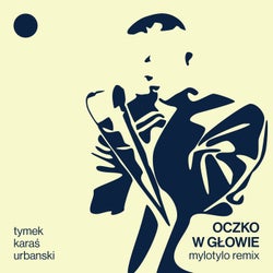 Oczko w głowie - MyloTylo Remix