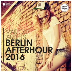 Berlin Afterhour 2016 (Deluxe Version)