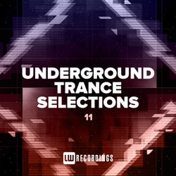 Underground Trance Selections, Vol. 11