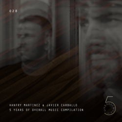 HANFRY MARTINEZ & JAVIER CARBALLO PRESENTS 5 YEARS OF OVERALL MUSIC