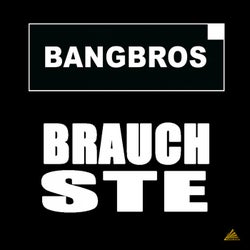 Brauchste