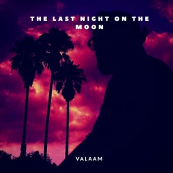 The Last Night on the Moon