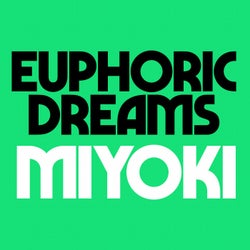 Euphoric Dreams / Miyoki