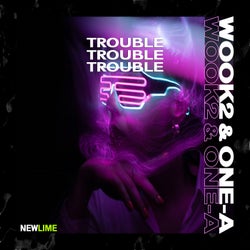 Trouble