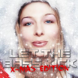 Let The Bass Kick - X-Mas Edition