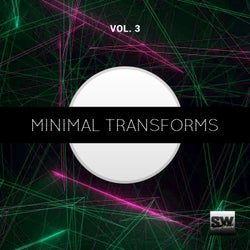 Minimal Transforms, Vol. 3