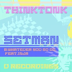 Setman / Whatever You Go Do