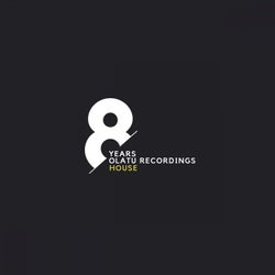 8 YEARS OLATU RECORDINGS HOUSE