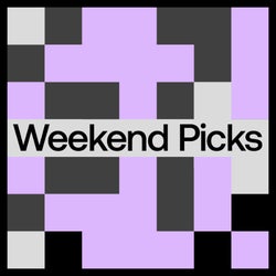 Weekend Picks 18: Melodic