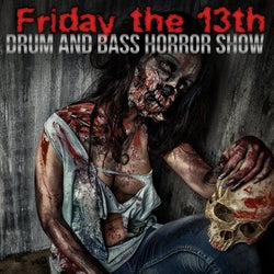 Friday the 13th: Drum and Bass Horror Show