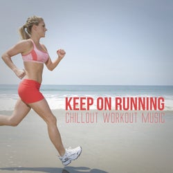 Keep on Running: Chillout Workout Music