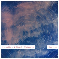 BEROSHIMA & HIROSHI WATANABE REMIXES