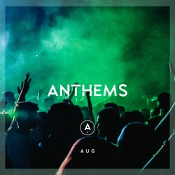 ANTHEMS - August 2024