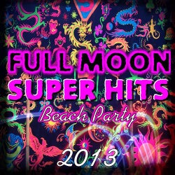 Full Moon Super Hits (Beach Party 2013)