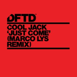 Just Come - Marco Lys Extended Remix