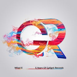 5 Years of Gallant Records - Mixed by Milad E