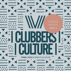 Clubbers Culture: Tribal Tech Elements In House, Vol.3