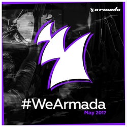 #WeArmada 2017 - May - Extended Versions